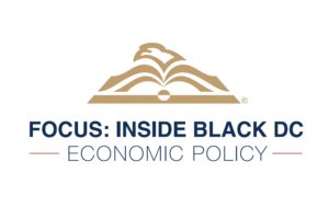 June 2023 FOCUS: Inside Black DC (Economic Policy)