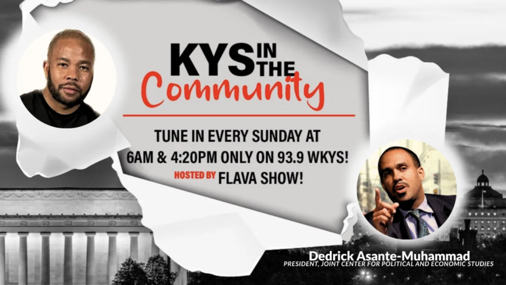 Promotional graphic for KYS in the Community, hosted by Flava Show, airing Sundays at 6AM and 4:20PM on 93.9 WKYS, featuring guest Dedrick Asante-Muhammad.